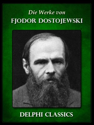 cover image of Die Werke von Fjodor Dostojewski (Illustrierte)